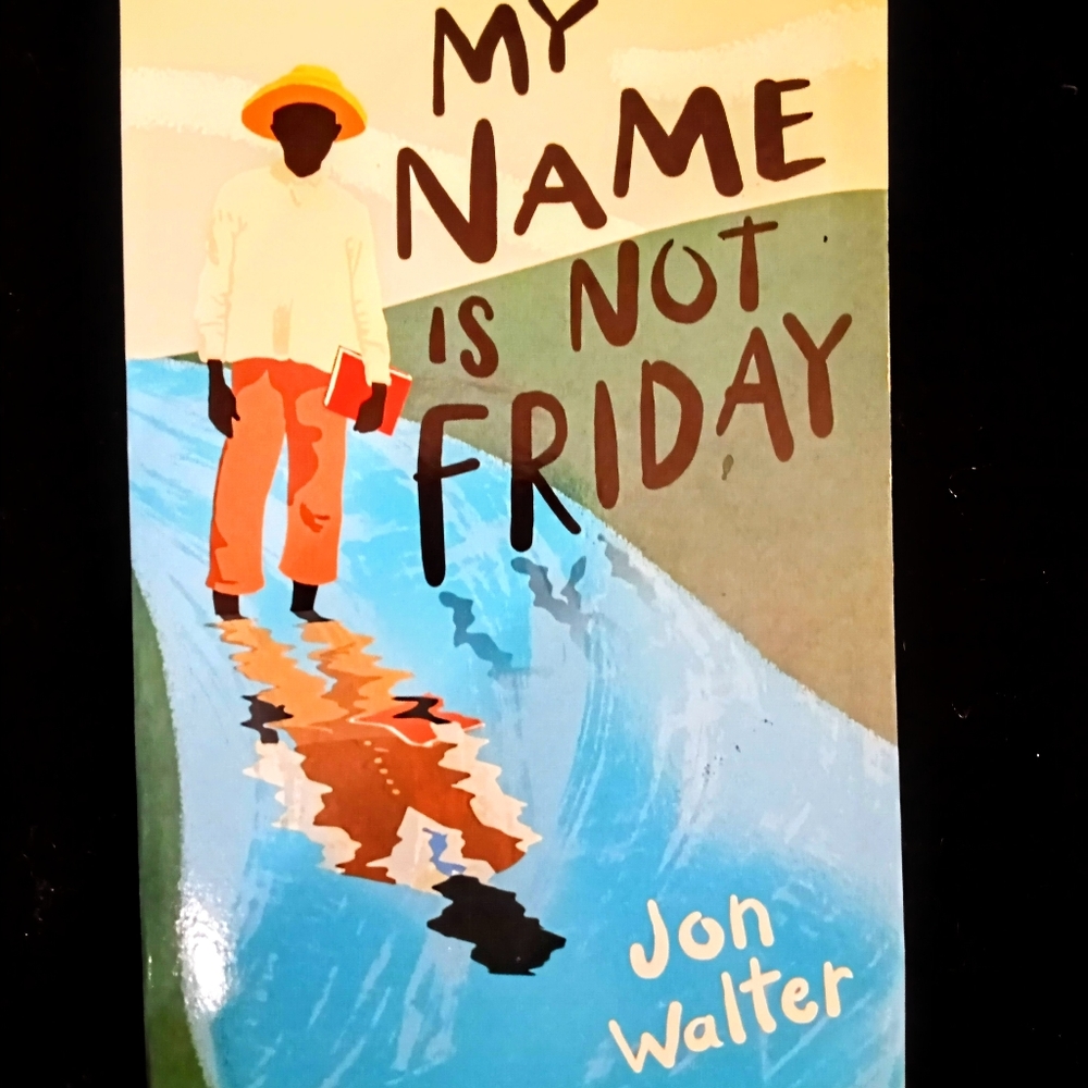 My Name Is Not Friday by Jon Waters